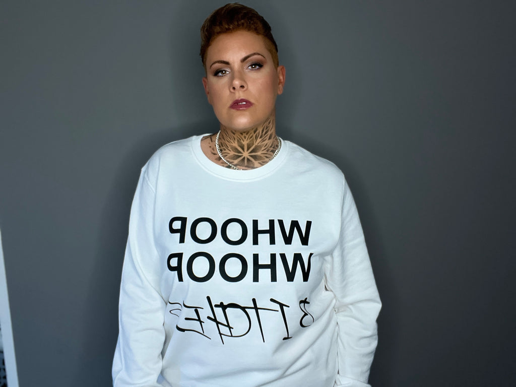 "ZarahSkull" Organic Sweatshirt WHITE "WHOOP WHOOP BITCHES"